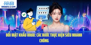 Đổi Mật Khẩu RR88: Các Bước Thực Hiện Siêu Nhanh Chóng