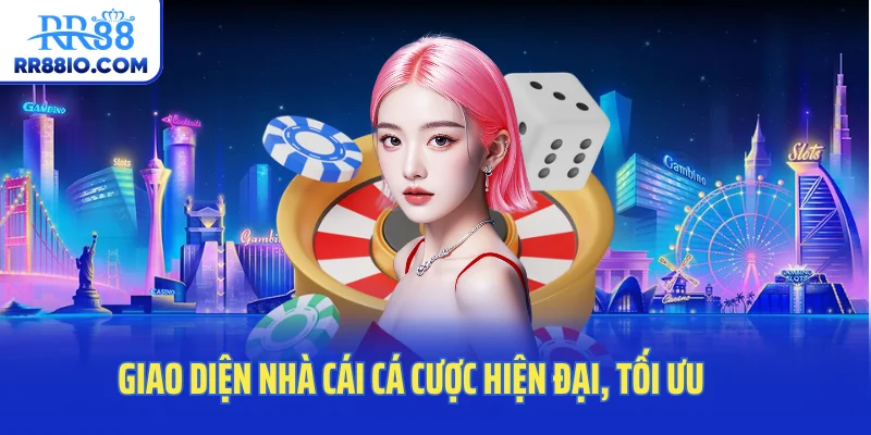 Giao diện nhà cái cá cược hiện đại, tối ưu