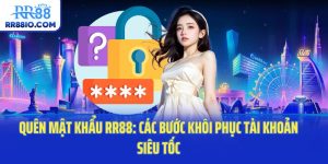 Quên Mật Khẩu RR88: Các Bước Khôi Phục Tài Khoản Siêu Tốc