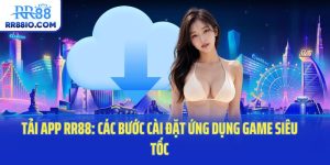 Tải App RR88: Các Bước Cài Đặt Ứng Dụng Game Siêu Tốc